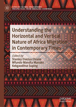Abbildung von Ehiane / Masuku | Understanding the Horizontal and Vertical Nature of Africa Migration in Contemporary Times | 1. Auflage | 2024 | beck-shop.de