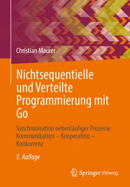 Abbildung von Maurer | Nichtsequentielle und Verteilte Programmierung mit Go | 5. Auflage | 2025 | beck-shop.de