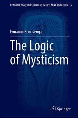 Abbildung von Bencivenga | The Logic of Mysticism | 1. Auflage | 2025 | beck-shop.de