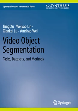 Abbildung von Xu / Wei | Video Object Segmentation | 1. Auflage | 2025 | beck-shop.de