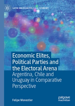 Abbildung von Monestier | Economic Elites, Political Parties and the Electoral Arena | 1. Auflage | 2025 | beck-shop.de