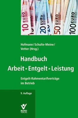 Abbildung von Hofmann / Schulte-Meine | Handbuch Arbeit - Entgelt - Leistung | 9. Auflage | 2025 | beck-shop.de