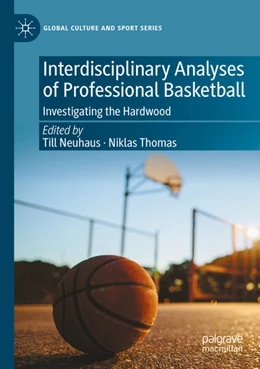Abbildung von Neuhaus / Thomas | Interdisciplinary Analyses of Professional Basketball | 1. Auflage | 2025 | beck-shop.de
