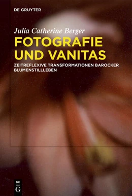 Abbildung von Berger | Fotografie und Vanitas | 1. Auflage | 2025 | beck-shop.de