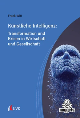 Abbildung von Witt | Künstliche Intelligenz: Transformation und Krisen in Wirtschaft und Gesellschaft | 1. Auflage | 2025 | beck-shop.de