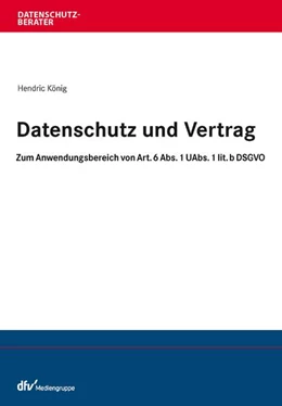 Abbildung von König | Datenschutz und Vertrag | 1. Auflage | 2024 | beck-shop.de