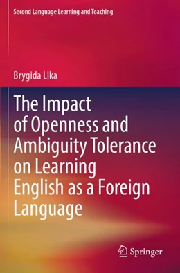 Abbildung von Lika | The Impact of Openness and Ambiguity Tolerance on Learning English as a Foreign Language | 1. Auflage | 2025 | beck-shop.de