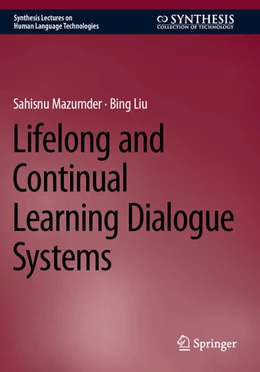 Abbildung von Mazumder / Liu | Lifelong and Continual Learning Dialogue Systems | 1. Auflage | 2025 | beck-shop.de