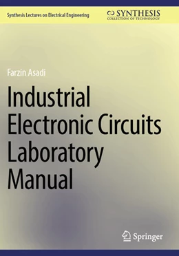 Abbildung von Asadi | Industrial Electronic Circuits Laboratory Manual | 1. Auflage | 2025 | beck-shop.de