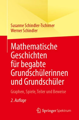 Abbildung von Schindler / Schindler-Tschirner | Mathematische Geschichten für begabte Grundschülerinnen und Grundschüler | 2. Auflage | 2025 | beck-shop.de