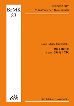 Abbildung von Schulte-Sutrum | Die potestas in can. 596 § 1 CIC | 1. Auflage | 2025 | beck-shop.de