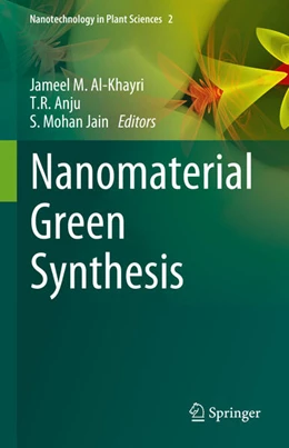 Abbildung von Al-Khayri / Anju | Nanomaterial Green Synthesis | 1. Auflage | 2025 | beck-shop.de