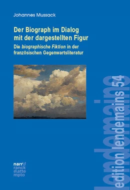 Abbildung von Mussack | Die biographische Fiktion in der französischen Gegenwartsliteratur | 1. Auflage | 2025 | 54 | beck-shop.de