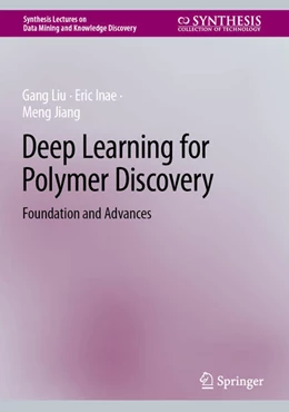 Abbildung von Liu / Inae | Deep Learning for Polymer Discovery | 1. Auflage | 2025 | beck-shop.de