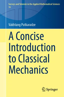 Abbildung von Putkaradze | A Concise Introduction to Classical Mechanics | 1. Auflage | 2025 | beck-shop.de