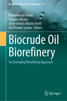 Abbildung von Aslam / Mishra | Biocrude Oil Biorefinery | 1. Auflage | 2025 | beck-shop.de