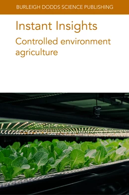 Abbildung von Authors / Liu | Instant Insights: Controlled environment agriculture | 1. Auflage | 2025 | beck-shop.de