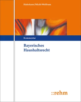 Abbildung von Michl-Wolfrum / Haferkorn | Bayerisches Haushaltsrecht - mit Aktualisierungsservice | 1. Auflage | 2018 | beck-shop.de