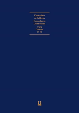 Abbildung von Mensching / Rolshoven | Concordancia Calderoniana / Konkordanz zu Calderón | 1. Auflage | 2025 | 23 | beck-shop.de