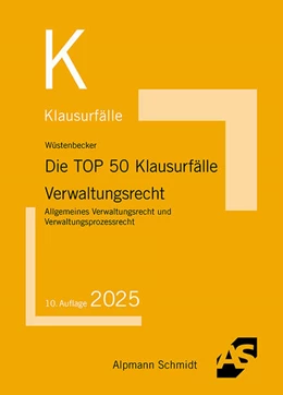 Abbildung von Wüstenbecker | Die TOP 50 Klausurfälle Verwaltungsrecht | 10. Auflage | 2025 | beck-shop.de