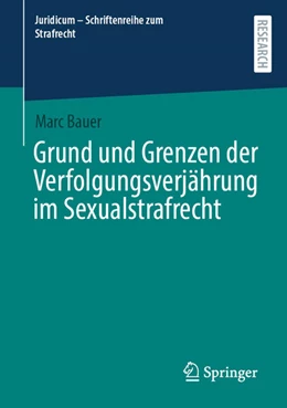Abbildung von Bauer | Grund und Grenzen der Verfolgungsverjährung im Sexualstrafrecht | 1. Auflage | 2025 | beck-shop.de