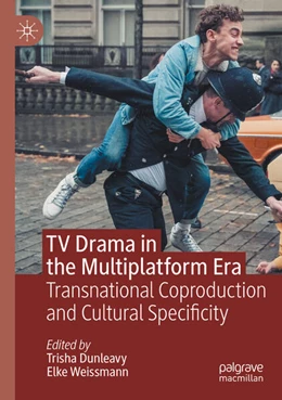 Abbildung von Dunleavy / Weissmann | TV Drama in the Multiplatform Era | 1. Auflage | 2025 | beck-shop.de