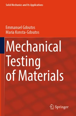 Abbildung von Gdoutos / Konsta-Gdoutos | Mechanical Testing of Materials | 1. Auflage | 2025 | beck-shop.de