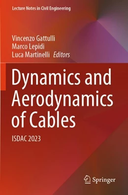 Abbildung von Gattulli / Lepidi | Dynamics and Aerodynamics of Cables | 1. Auflage | 2025 | beck-shop.de