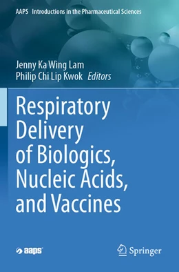 Abbildung von Lam / Kwok | Respiratory Delivery of Biologics, Nucleic Acids, and Vaccines | 1. Auflage | 2025 | beck-shop.de