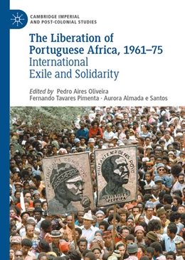 Abbildung von Oliveira / Pimenta | The Liberation of Portuguese Africa, 1961-75 | 1. Auflage | 2025 | beck-shop.de