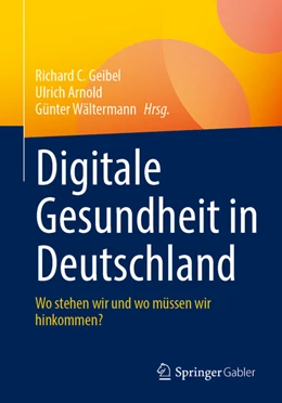 Abbildung von Geibel / Arnold | Digitale Gesundheit in Deutschland | 1. Auflage | 2025 | beck-shop.de