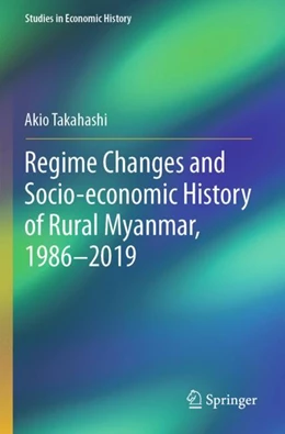 Abbildung von Takahashi | Regime Changes and Socio-economic History of Rural Myanmar, 1986-2019 | 1. Auflage | 2025 | beck-shop.de