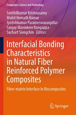 Abbildung von Krishnasamy / Hemath Kumar | Interfacial Bonding Characteristics in Natural Fiber Reinforced Polymer Composites | 1. Auflage | 2025 | beck-shop.de