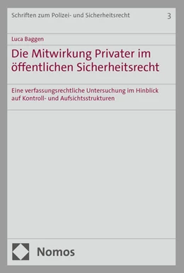 Abbildung von Baggen | Die Mitwirkung Privater im öffentlichen Sicherheitsrecht | 1. Auflage | 2025 | beck-shop.de