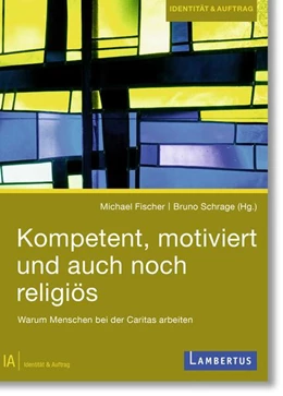 Abbildung von Fischer / Schrage | Kompetent, motiviert und auch noch religiös | 1. Auflage | 2025 | beck-shop.de