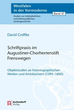 Abbildung von Gniffke | Schriftpraxis im Augustiner-Chorherrenstift Frenswegen | 1. Auflage | 2026 | 37 | beck-shop.de