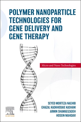 Abbildung von Naghib / Kashani | Polymer Nanoparticle Technologies for Gene Delivery and Gene Therapy | 1. Auflage | 2026 | beck-shop.de