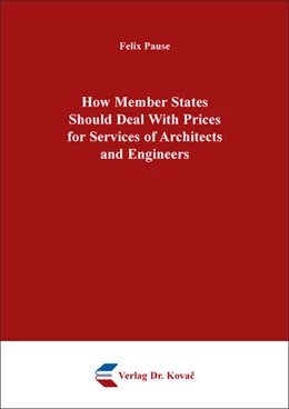 Abbildung von Pause | How Member States Should Deal With Prices for Services of Architects and Engineers | 1. Auflage | 2025 | 188 | beck-shop.de