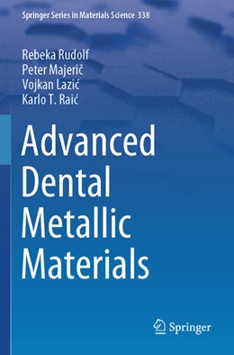 Abbildung von Rudolf / Majeric | Advanced Dental Metallic Materials | 1. Auflage | 2025 | beck-shop.de