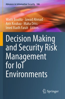 Abbildung von Boulila / Ahmad | Decision Making and Security Risk Management for IoT Environments | 1. Auflage | 2025 | beck-shop.de
