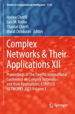 Abbildung von Cherifi / Rocha | Complex Networks & Their Applications XII | 1. Auflage | 2025 | beck-shop.de