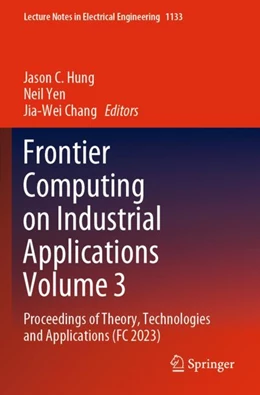 Abbildung von Hung / Yen | Frontier Computing on Industrial Applications Volume 3 | 1. Auflage | 2025 | beck-shop.de