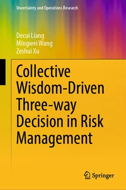 Abbildung von Liang / Wang | Collective Wisdom-Driven Three-Way Decision in Risk Management | 1. Auflage | 2025 | beck-shop.de