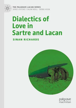Abbildung von Richards | Dialectics of Love in Sartre and Lacan | 1. Auflage | 2025 | beck-shop.de