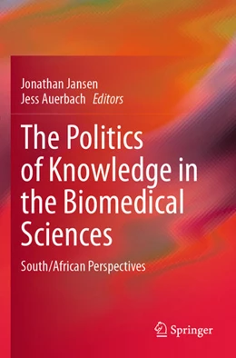 Abbildung von Jansen / Auerbach | The Politics of Knowledge in the Biomedical Sciences | 1. Auflage | 2025 | beck-shop.de