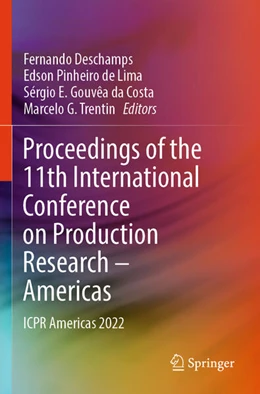 Abbildung von Deschamps / Pinheiro de Lima | Proceedings of the 11th International Conference on Production Research – Americas | 1. Auflage | 2025 | beck-shop.de