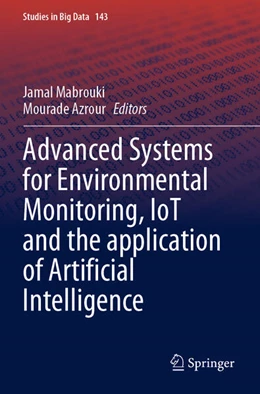 Abbildung von Mabrouki / Azrour | Advanced Systems for Environmental Monitoring, IoT and the application of Artificial Intelligence | 1. Auflage | 2025 | beck-shop.de