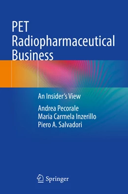 Abbildung von Pecorale / Inzerillo | PET Radiopharmaceutical Business | 1. Auflage | 2025 | beck-shop.de