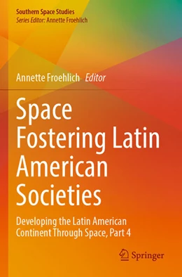 Abbildung von Froehlich | Space Fostering Latin American Societies | 1. Auflage | 2025 | beck-shop.de