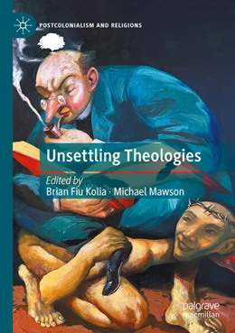 Abbildung von Kolia / Mawson | Unsettling Theologies | 1. Auflage | 2025 | beck-shop.de